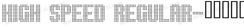 High Speed Regular字体转换